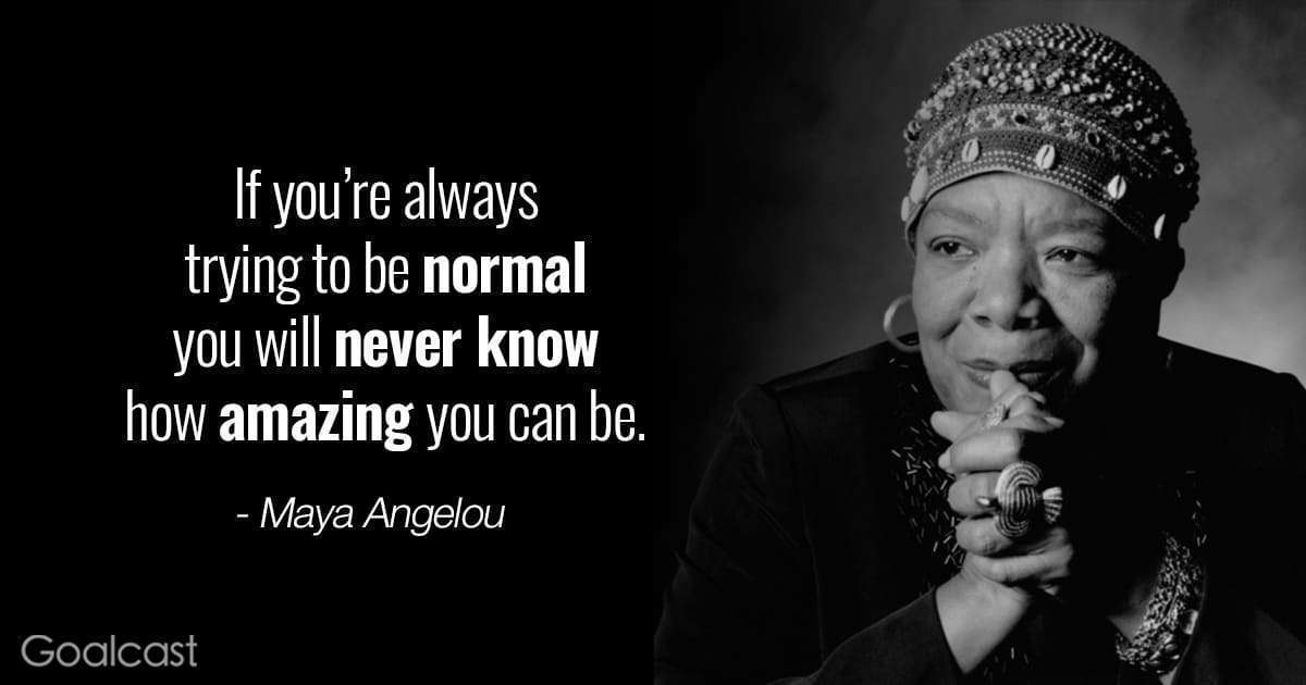 Maya Angelou